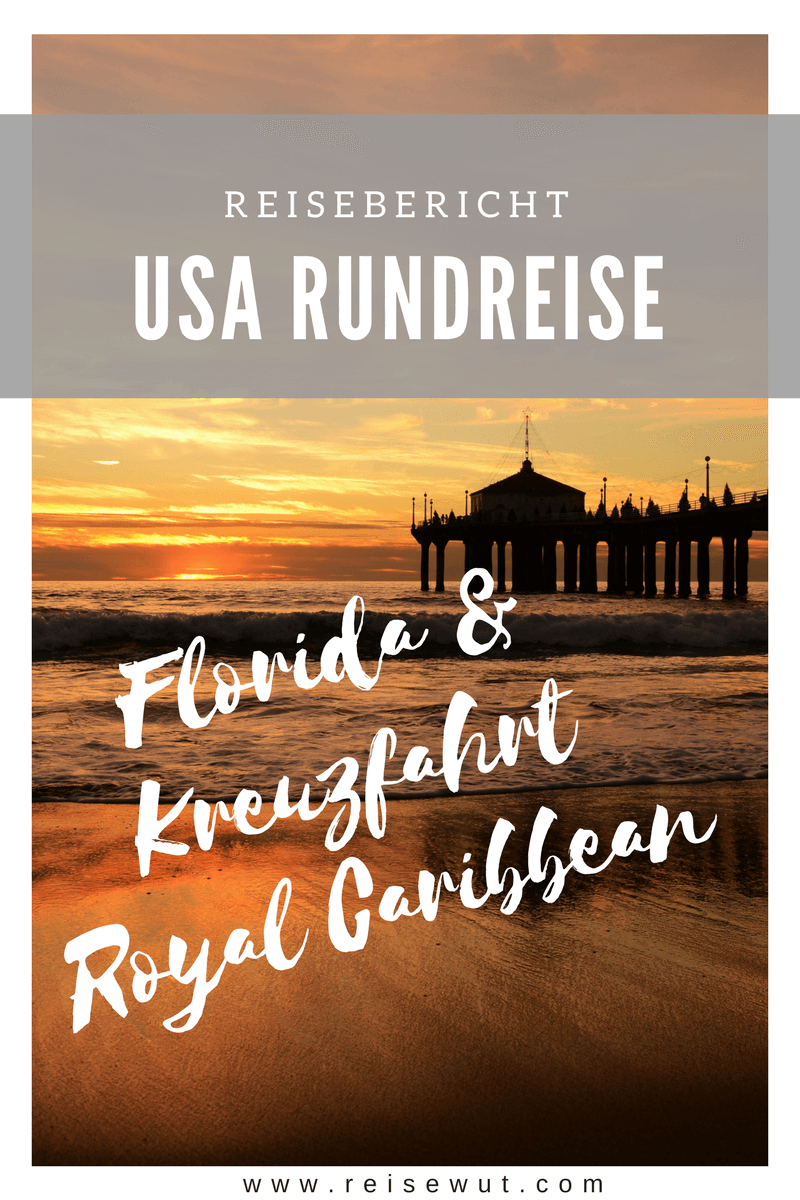 Florida Rundreise & Royal Caribbean Kreuzfahrt | Pinterest Pin