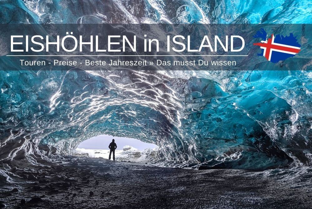 Eishölen in Island - das musst du wissen