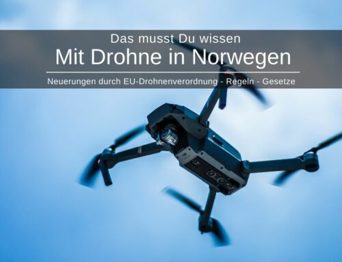 Mit Drohne in Norwegen » Das musst Du 2023 wissen