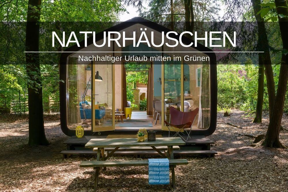 Naturhaueschen Unterkuenfte