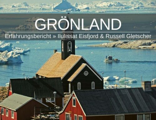 Urlaub in Grönland » Ilulissat Eisfjord + Russell Gletscher