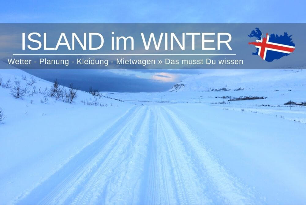 Island im Winter » Die wichtigsten Tipps & Infos