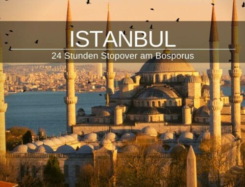24 Stunden Stopover in Istanbul » Stadtrundgang am Bosporus