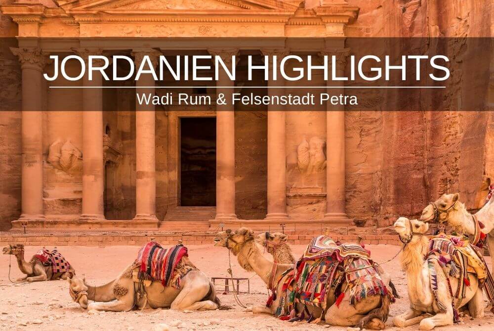 Jordanien Reise Highlights
